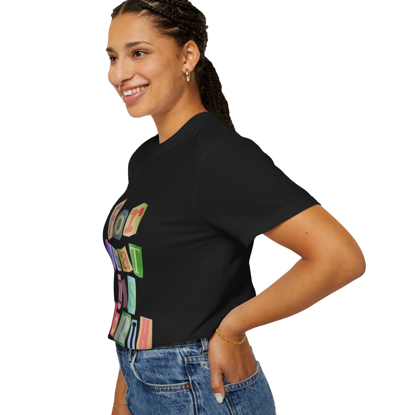 Unisex Garment-Dyed T-Shirt: 'For What It's Worth'