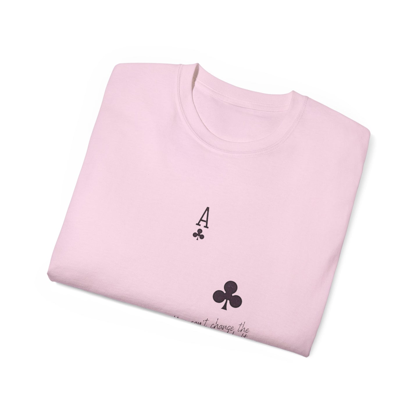Ace of Spades Zitat Unisex Ultra Cotton Tee – Für wahre Kartenspiel-Liebhaber ♠️