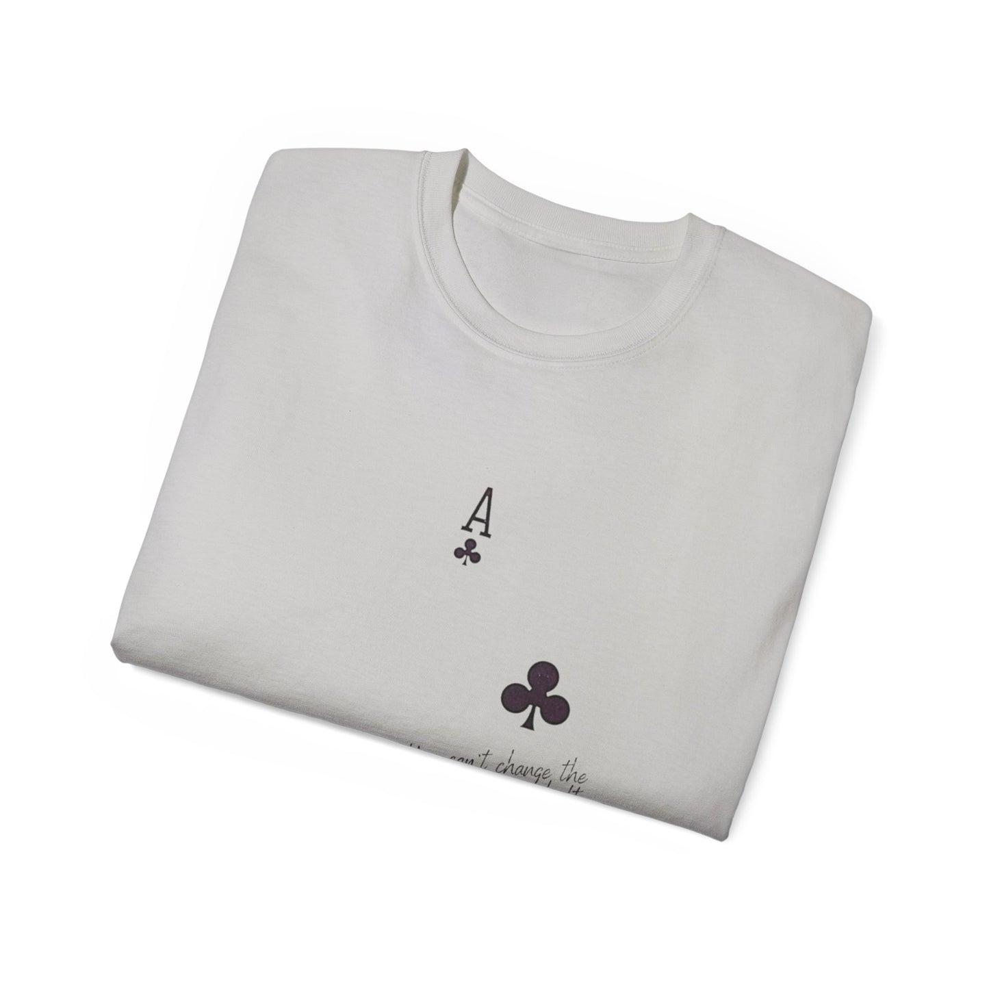 Ace of Spades Zitat Unisex Ultra Cotton Tee – Für wahre Kartenspiel-Liebhaber ♠️