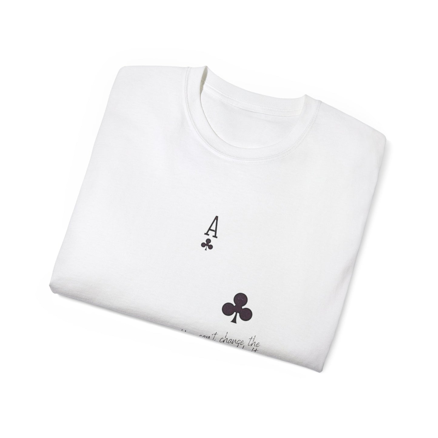 Ace of Spades Zitat Unisex Ultra Cotton Tee – Für wahre Kartenspiel-Liebhaber ♠️